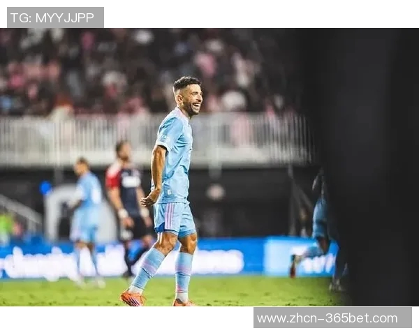 阿尔巴梅开二度荣膺迈阿密国际对新英格兰革命全场最佳球员称号 阿尔巴梅开二度荣膺迈阿密国际对新英格兰革命全场最佳球员称号